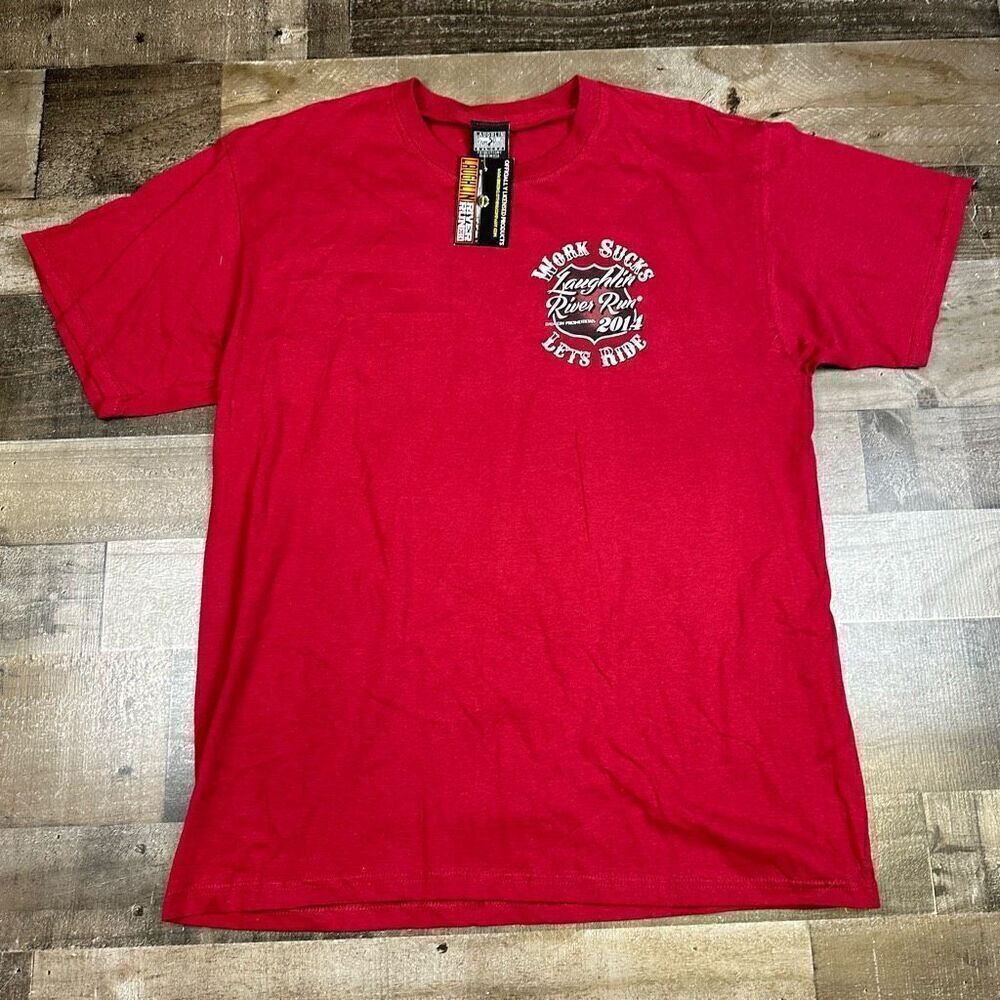 Laughlin River Run Men’s Large 2014 Work Sucks Let’s Ride Shirt Red Crewneck NWT